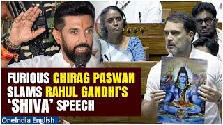 No Devotee Of Lord Shiva Will Tolerate It Chirag Paswan Slams Rahul Gandhi For LS Speech  Watch