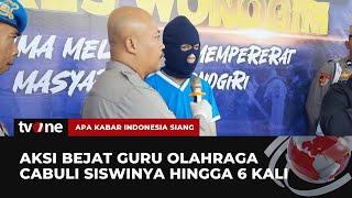 Bejat Oknum Guru di Wonogiri Cabuli Siswi SD 6 Kali  AKIS tvOne