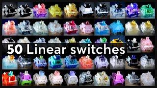 Find the BEST LINEAR Switches 50 Switches Sound Comparison  Part 02