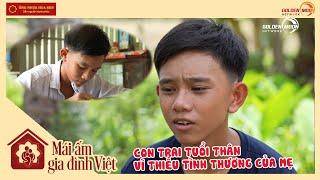 Con trai tủi thân vì thiếu vắng tình thương của mẹ lo lắng tình trạng sức khỏe của cha  MAGDV 37