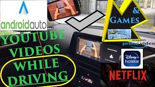 How To Play YouTube  Netflix  Amazon Prime Videos in Android Auto WHILE DRIVING & ALSO PLAY GAMES