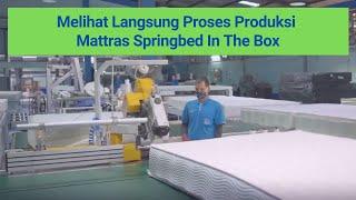 Melihat Langsung Proses Produksi Mattras Springbed In The Box