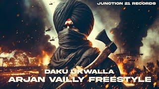 ARJAN VAILLY FREESTYLE - Daku UKWalla  Director Whiz  Junction 21 records  New Punjabi Songs 2023