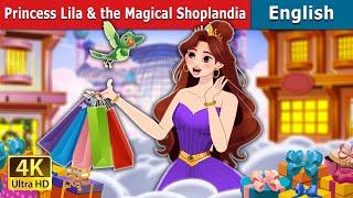 Princess Lila and the Magical Shoplandia  Stories for Teenagers  @EnglishFairyTales