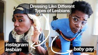 Dressing Like Different Types of Lesbians