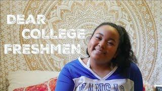 Dear College Freshmen  Advice for Freshman Year of College