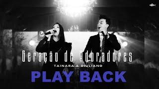 Tainara e Diuliano  PLAY BACK Geração de Adoradores - Vídeo letra
