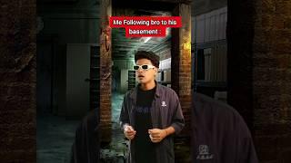 When you follow bro to his basement  #shorts #funny #viral