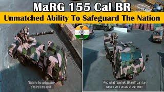 Bharat Forge MaRG 155 Cal BR unmatched capability to safeguard the nation