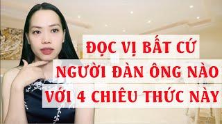 Đọc vị bất cứ người đàn ông nào với 4 chiêu thức này