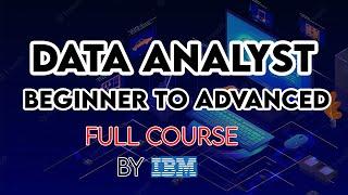 IBM Data Analyst Complete Course  Data Analyst Tutorial For Beginners