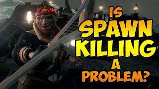 Is Spawn Killing A Problem?  Sea of Thieves