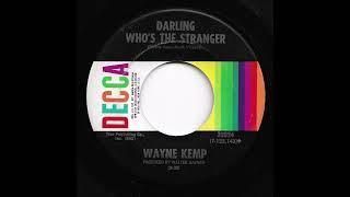 Wayne Kemp - Darling Whos The Stranger