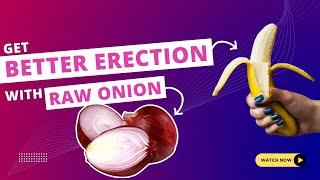 Raw Onion for Erectile Dysfunction  पुरुषों के लिए कच्चे प्याज के फायदे 