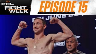 FINAL FACEOFFS  PFL 6 2024 Fight Week VLOG Series  Ep. 15