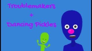 Sesame Tube - Troublemakers and a Dancing Pickle