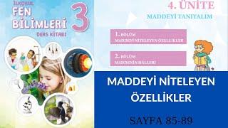 MADDEYİ NİTELEYEN ÖZELLİKLER  3. SINIF FEN BİLİMLERİ DERS KİTABI SAYFA 85-89