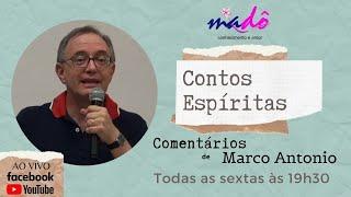 Contos espíritas. Apresentador Marco Antônio - Bom ânimo