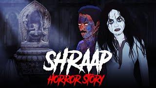 Shraap - Horror Stories In Hindi  सच्ची कहानी  Khooni Monday E271