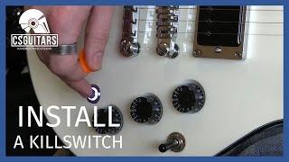 Install a Killswitch Guitar Basics
