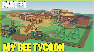 MY BEE TYCOON ROBLOX PART 1