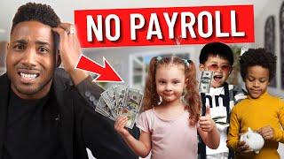 DO NOT Place Your Children on Payroll Heres Why...