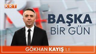 #CANLI  Gökhan Kayış ile Başka Bir Gün  08.07.2024  #KRT