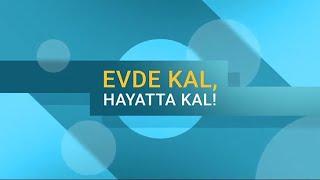 #EvdeKal #HayattaKal