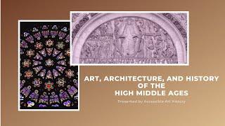 Art Architecture and History of the High Middle Ages