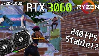  RTX 3060 + Ryzen 5 5600X · 240fps STABLE? · 1720x1080 · FORTNITE Competitive Settings
