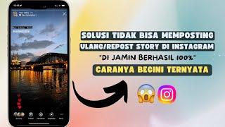 Cara Mengatasi Tidak Bisa Repost Story Instagram