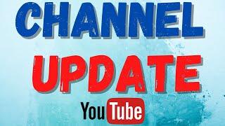 Channel Update and Some Important Announcement