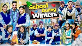 SCHOOL DURING WINTERS  Rachit Rojha