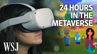 I Spent 24 Hours Trapped in the Metaverse  WSJ