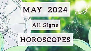 MAY 2024 ASTROLOGY HOROSCOPE FORECAST ️ALL SIGNS️