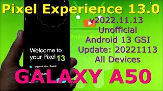 Pixel Experience 13.0 for Galaxy A50 Android 13 GSI Update 20221113