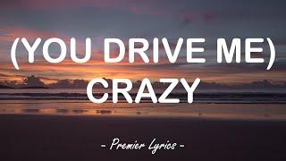 You Drive Me Crazy - Britney Spears Lyrics 