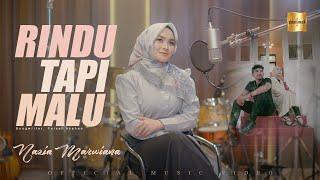 Nazia Marwiana - Rindu Tapi Malu Official Music Video 