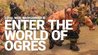 Enter the World of Ogre Kingdoms  Total War WARHAMMER III