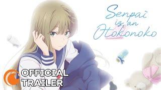 Senpai is an Otokonoko  OFFICIAL TRAILER 2