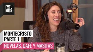 MONTECRISTO - PARTE 1  Novelas Café y Masitas por DANILA SAIEGH en #FuriaBebé