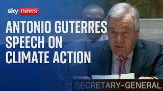 Watch UN Secretary General António Guterres speech on climate action