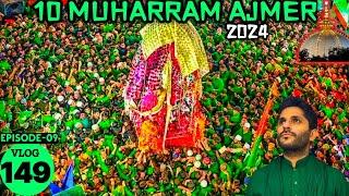 10 Muharram AJMER Sabse Badi Sawari  Muharram In Ajmer 2024  Khadim Mohammed Chishty Vlogs  EP-09