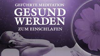 Gute Besserung - Meditation zum Einschlafen und gesund werden