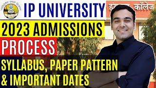 IP University Admission Process 2023 Important Dates Syallabus & Paper Pattern