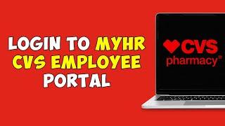 How To Login To MyHR CVS Employee Portal FULL GUIDE