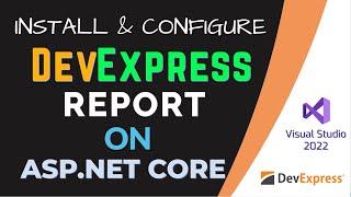 How to Install & Configure DevExpress Report in .NET Core