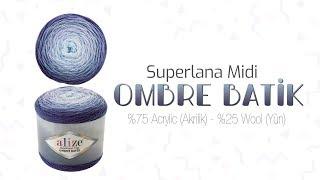 Alize Superlana Midi Ombre Batik  English Subtitles 