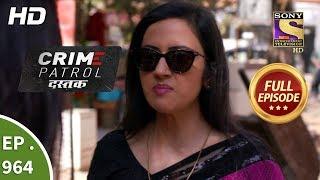 Crime Patrol Dastak - Ep 964 - Full Episode - 28th January 2019