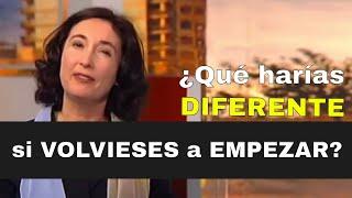 ¿Qué harías diferente si volvieses a empezar? - ELSA PUNSET - El Mundo En Tus Manos